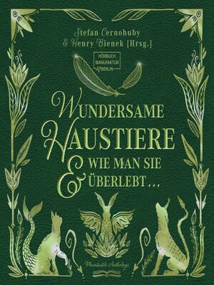 cover image of Wundersame Haustiere und wie man sie überlebt--Phantastik-Anthologie (ungekürzt)